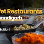 Top Buffet Restaurants in Chandigarh, 2025 Edition!