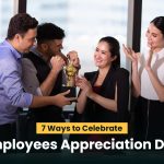 7 Ways to Celebrate Employee Appreciation Day