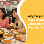 How Corporate Meals Simplify Women’s Day Planning
