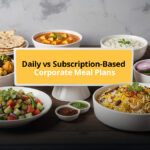 Daily vs Subscription-Based Corporate Meal Plans